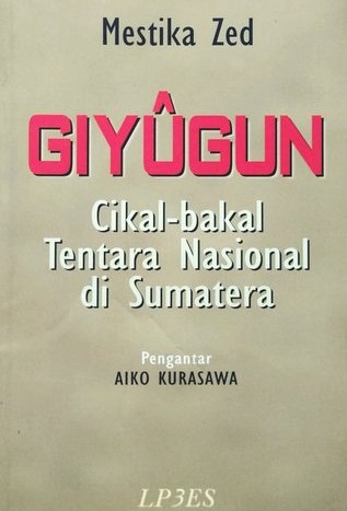 Giyugun Cikal Bakal Tentara Nasional Di Sumatera